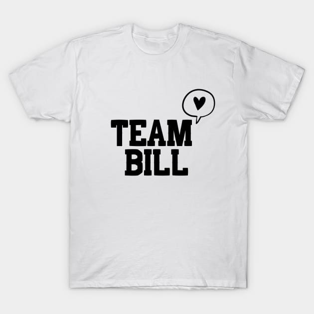 Team Bill T-Shirt by Hallmarkies Podcast Store